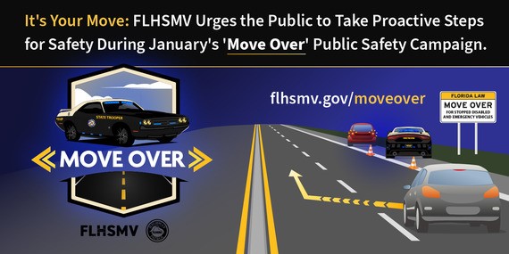 It's your move: flhsmv urges the public to take proactive steps for Safety During January's move over public safety campaign.